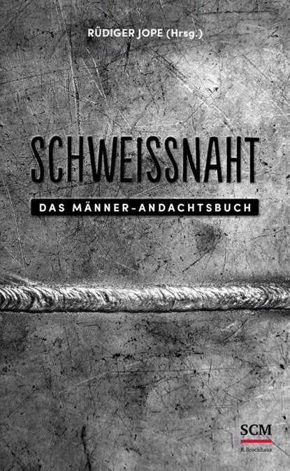 Schweißnaht, Rüdiger Jope - Gebonden - 9783417000306