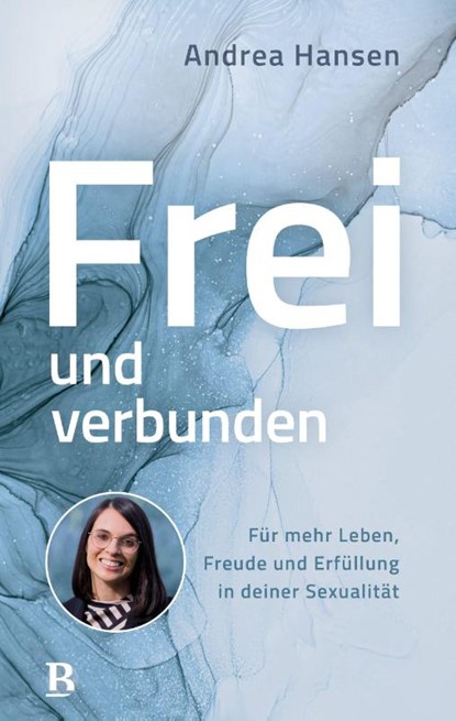 Frei und verbunden, Andrea Hansen - Paperback - 9783417010640