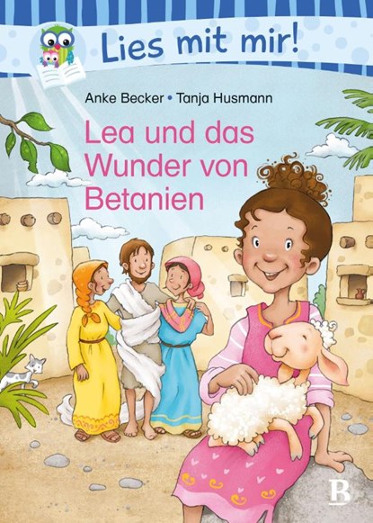 Lea und das Wunder von Betanien, Anke Becker - Gebonden - 9783417010664
