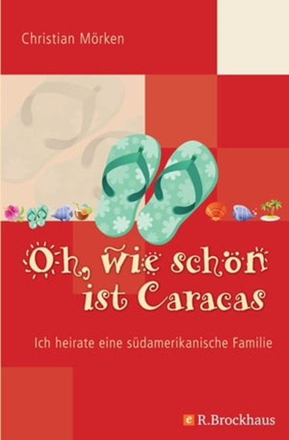 Oh, wie schön ist Caracas, Christian Mörken - Ebook - 9783417210156