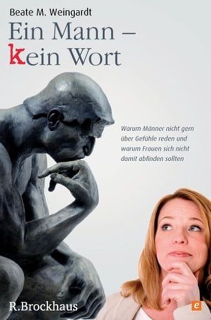 Ein Mann - kein Wort, Beate M. Weingardt - Ebook - 9783417219500