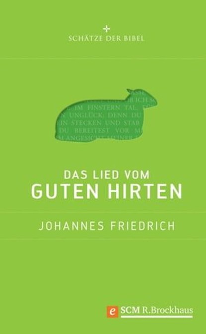 Das Lied vom guten Hirten, Johannes Friedrich - Ebook - 9783417226553