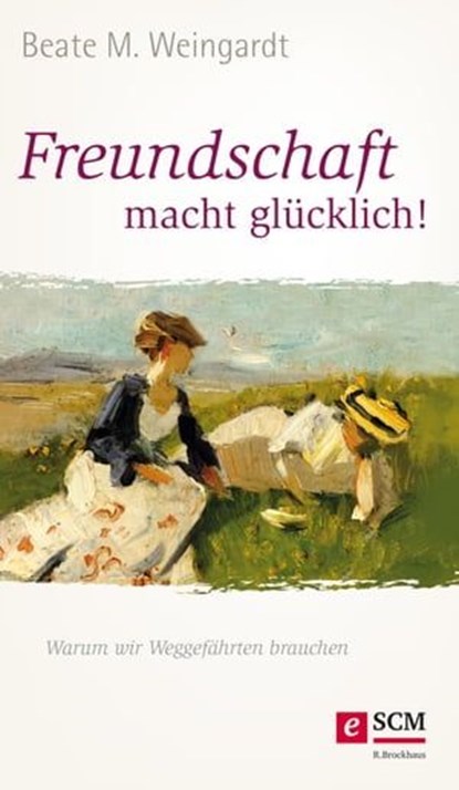 Freundschaft macht glücklich!, Beate M. Weingardt - Ebook - 9783417226577