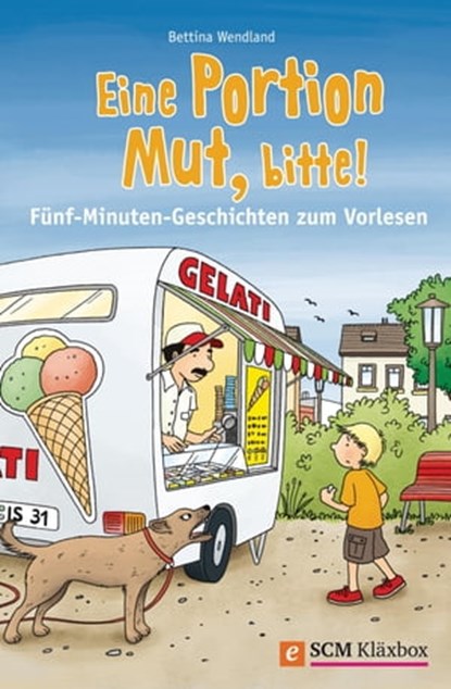 Eine Portion Mut, bitte!, Bettina Wendland - Ebook - 9783417226959