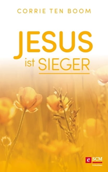 Jesus ist Sieger, Corrie ten Boom - Ebook - 9783417229622