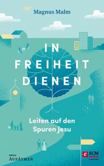In Freiheit dienen, Magnus Malm - Ebook - 9783417229837
