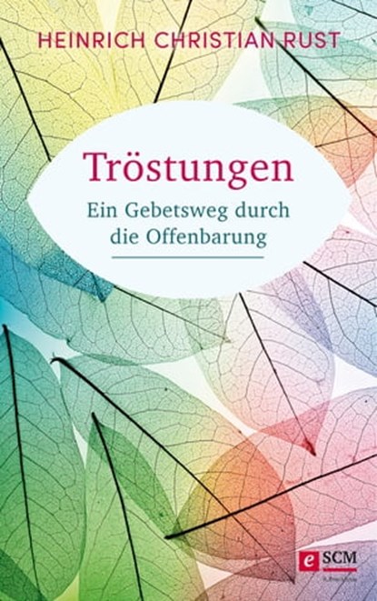 Tröstungen, Heinrich Christian Rust - Ebook - 9783417229851