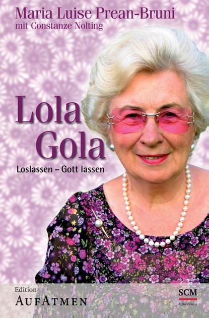 Lola Gola, Maria Prean-Bruni ; Constanze Nolting - Gebonden - 9783417262575