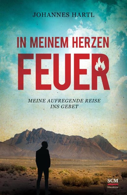 In meinem Herzen Feuer, Johannes Hartl - Gebonden - 9783417266108