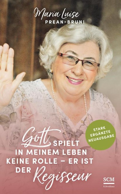 Gott spielt in meinem Leben keine Rolle - er ist der Regisseur, Maria Luise Prean-Bruni - Gebonden - 9783417268645