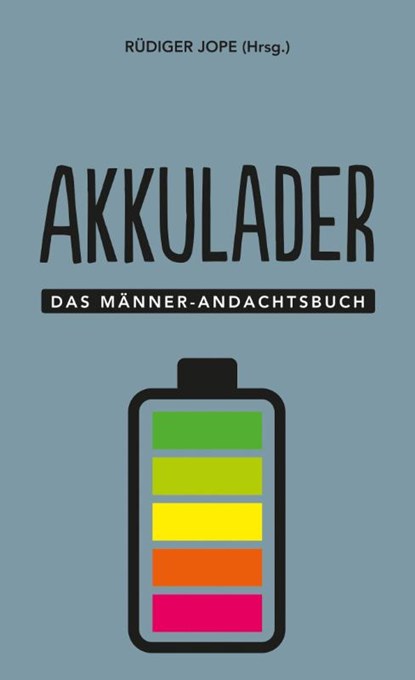 Akkulader, Rüdiger Jope - Gebonden - 9783417269581