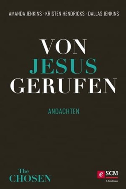 Von Jesus gerufen, Amanda Jenkins ; Kristen Hendricks ; Dallas Jenkins - Ebook - 9783417270044