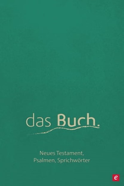 das Buch. Neues Testament, die Psalmen und die Sprichwörter, Roland Werner - Ebook - 9783417270587