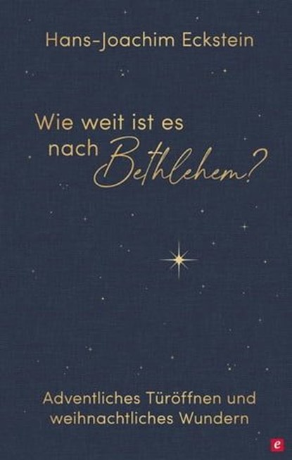 Wie weit ist es nach Bethlehem?, Hans-Joachim Eckstein - Ebook - 9783417270655