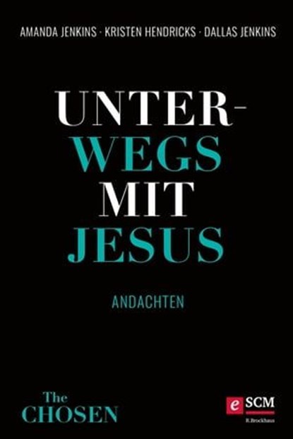 Unterwegs mit Jesus, Dallas Jenkins ; Kristen Hendricks ; Amanda Jenkins - Ebook - 9783417270709