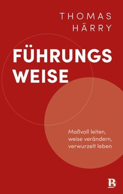 Führungsweise, Thomas Härry - Ebook - 9783417271454
