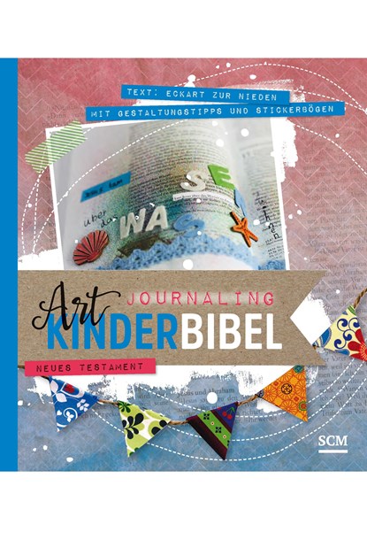 Art Journaling Kinderbibel Neues Testament, Eckart Zur Nieden - Gebonden - 9783417287547