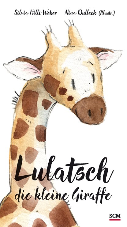 Lulatsch, die kleine Giraffe, Silvia Hilli Weber - Overig - 9783417288650