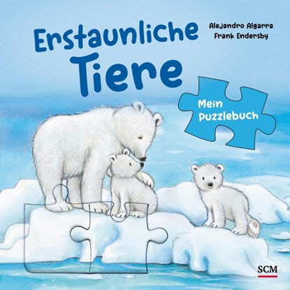 Erstaunliche Tiere - Mein Puzzlebuch, Alejandro Algarra - Gebonden - 9783417289985