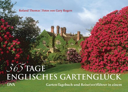 365 Tage englisches Gartenglück, Roland Thomas - Gebonden - 9783421039903