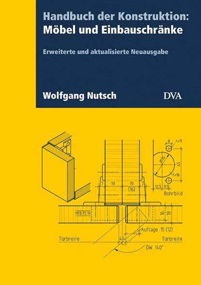 Handbuch der Konstruktion: Möbel und Einbauschränke (FB), Wolfgang Nutsch - Gebonden - 9783421041340