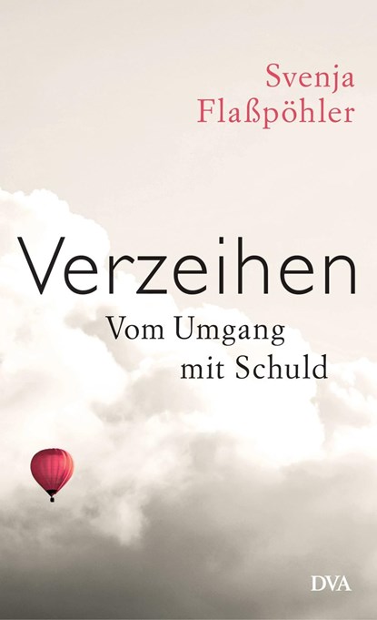 Verzeihen, Svenja Flaßpöhler - Gebonden - 9783421044631