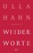 Wiederworte, Ulla Hahn - Gebonden - 9783421045249