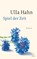 Spiel der Zeit, Ulla Hahn - Gebonden - 9783421045850