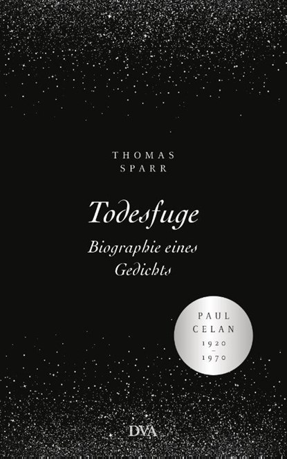 Todesfuge - Biographie eines Gedichts, Thomas Sparr - Gebonden - 9783421047878