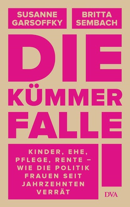 Die Kümmerfalle, Susanne Garsoffky ; Britta Sembach - Paperback - 9783421048721