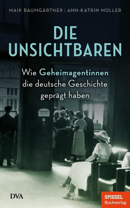 Die Unsichtbaren, Maik Baumgärtner ; Ann-Katrin Müller - Gebonden - 9783421048967