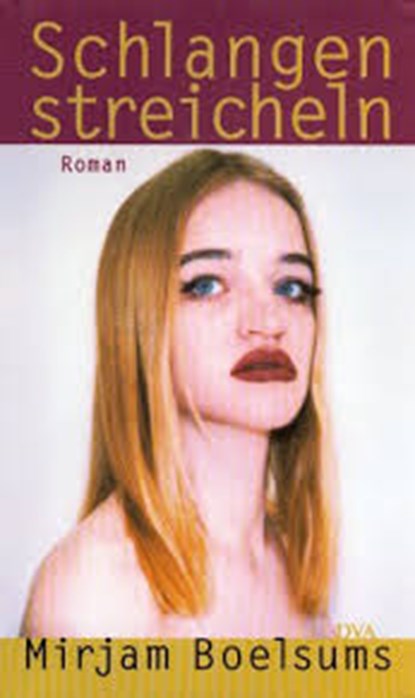 Schlangen streichlen, BOELSUMS, Mirjam& HAUTH, Thomas - Gebonden met stofomslag - 9783421052650
