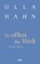 So offen die Welt, Ulla Hahn - Gebonden - 9783421058164