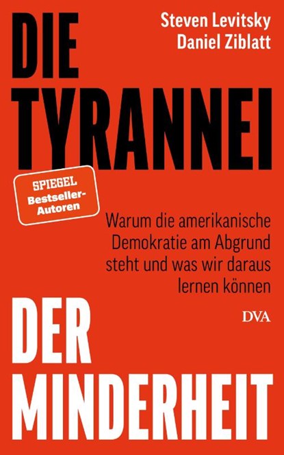 Die Tyrannei der Minderheit, Steven Levitsky ; Daniel Ziblatt - Gebonden - 9783421070036
