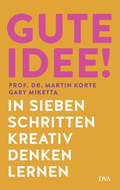 Gute Idee!, Martin Korte ; Gaby Miketta - Paperback - 9783421070173