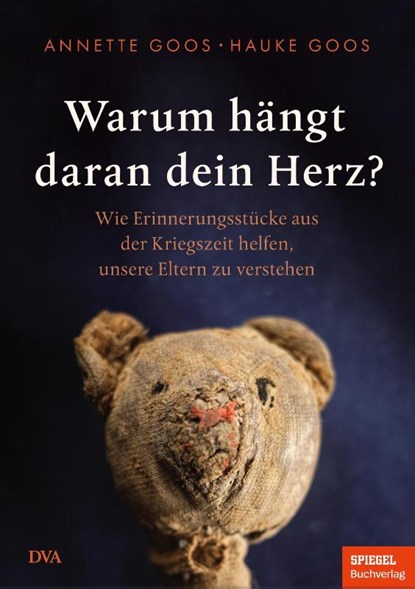 Warum hängt daran dein Herz?, Hauke Goos ; Annette Goos - Gebonden - 9783421070319