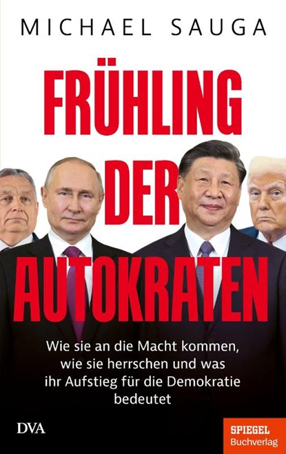 Frühling der Autokraten, Michael Sauga - Gebonden - 9783421070463