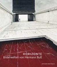 Horizonte - Bilderwelten von Hermann Buß | Klahr, Detlef ; Kanzenbach, Annette | 