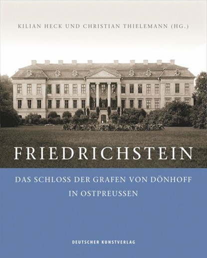 Friedrichstein, Kilian Heck ; Christian Thielemann - Gebonden - 9783422073616