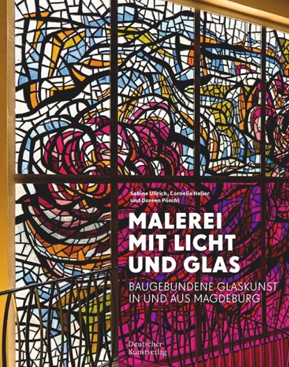 Malerei mit Licht und Glas, Cornelia Heller ; Doreen Poschl ; Sabine Ullrich ; Holger Brulls - Gebonden - 9783422801912