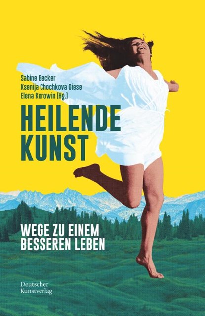 Heilende Kunst, Sabine Becker ; Ksenija Chochkova Giese ; Elena Korowin - Paperback - 9783422802261
