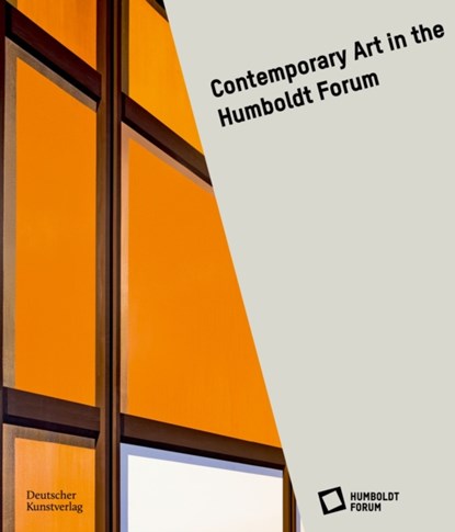 Contemporary Art in the Humboldt Forum, Stiftung Humboldt Forum im Berliner Schloss - Gebonden - 9783422990319