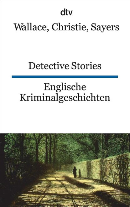 Detective Stories, Edgar Wallace ; Agatha Christie ; Dorothy L. Sayers - Paperback - 9783423094795
