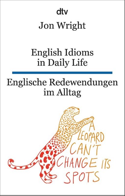 English Idioms in Daily Life - Englische Redewendungen im Alltag, Jon Wright - Paperback - 9783423095532