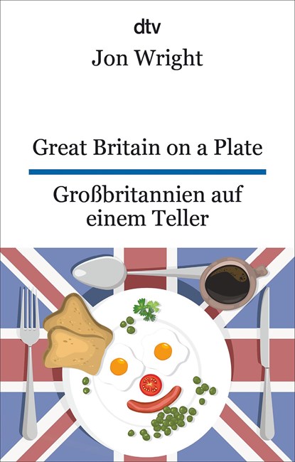 Great Britain on a Plate. Großbritannien auf einem Teller, Jon Wright - Paperback - 9783423095648