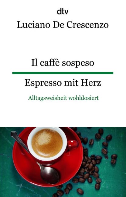 Il caffè sospeso Espresso mit Herz, Luciano De Crescenzo - Paperback - 9783423095716