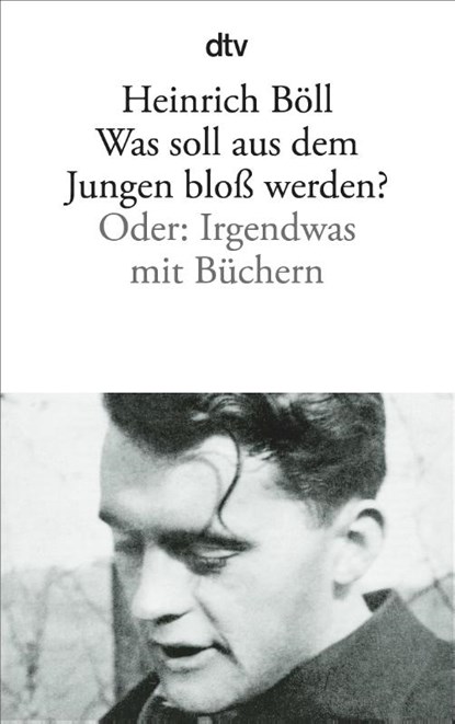 Was soll aus dem Jungen bloß werden?, Heinrich Böll - Paperback - 9783423101691