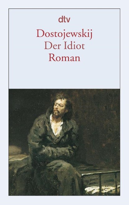 Der Idiot. (Dünndruck), Fjodor Michailowitsch Dostojewski - Paperback - 9783423124072