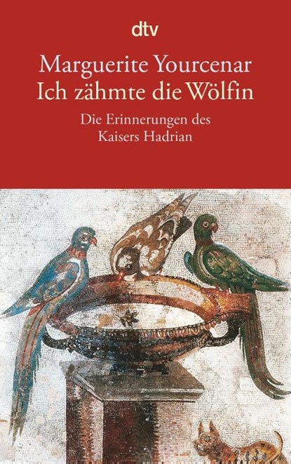 Ich zähmte die Wölfin, Marguerite Yourcenar - Paperback - 9783423124768