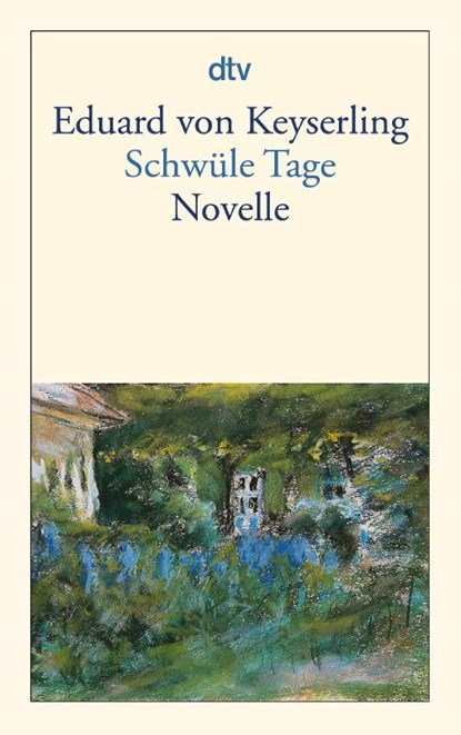 Schwüle Tage, Eduard von Keyserling - Paperback - 9783423125512